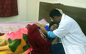 Indian hot Bhabhi screwed by Doctor! With deprecatory Bangla talking